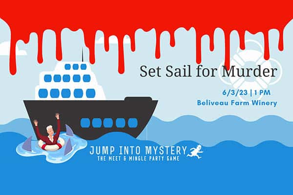 6/3: Set Sail for Murder at Beliveau Winery 4