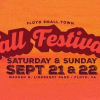 9/21 & 22: Floyd Small Town Festival