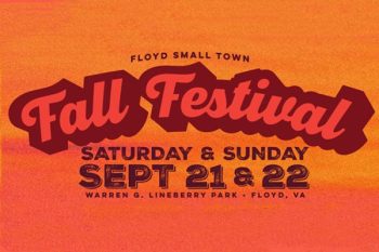 9/21 & 22: Floyd Small Town Festival