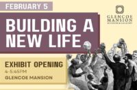 2/5: Glencoe Exhibit and Panel Discussion 2/5: Glencoe Exhibit and Panel Discussion