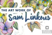 Glencoe Mansion Hosts “The Artwork of Sam Linkous” Glencoe Mansion Hosts “The Artwork of Sam Linkous”
